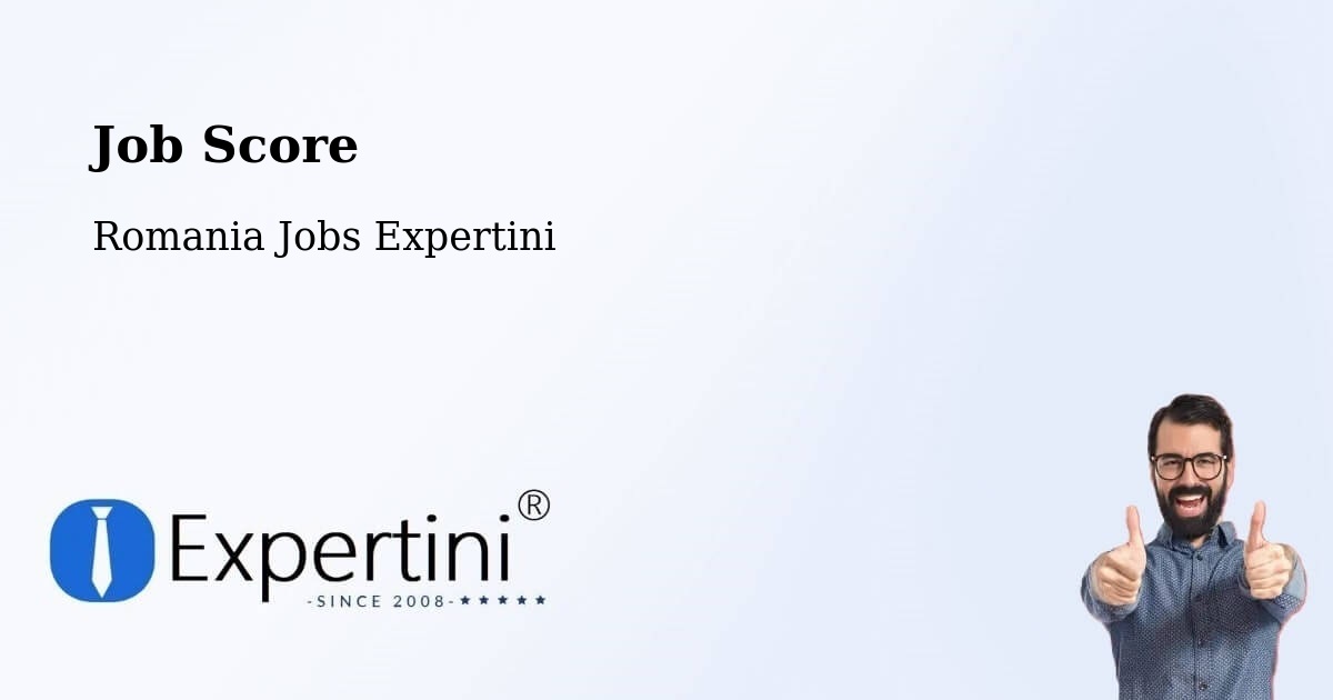 Job Score & Job Description Score Tool – Bădoși - Romania Jobs Expertini