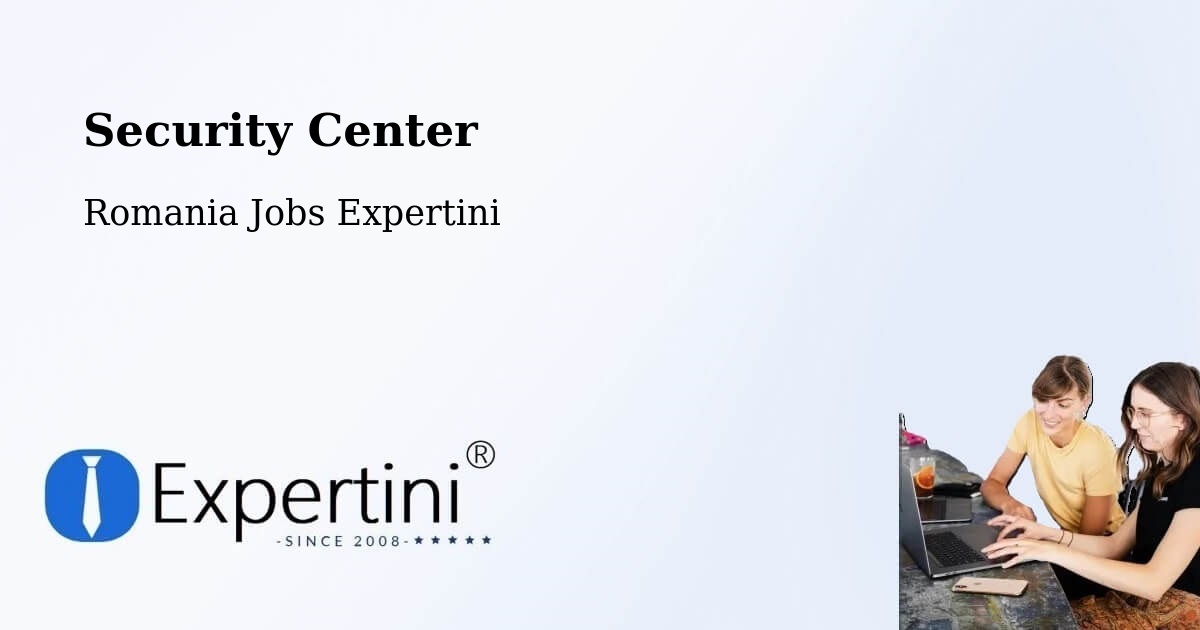Security & Compliance – Bădoși - Romania Jobs Expertini