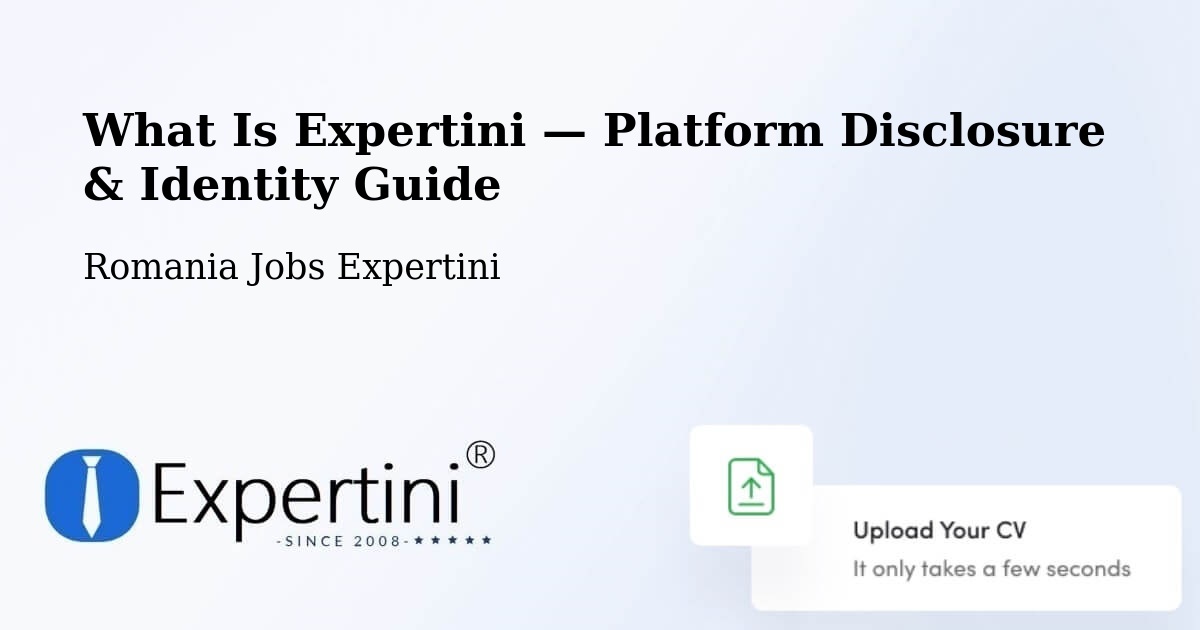 What Is Expertini — Platform Disclosure & Identity Guide – Bădoși